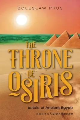 Le trône d'Osiris : (un conte de l'Égypte ancienne) - The Throne of Osiris: (a tale of Ancient Egypt)