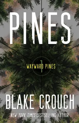 Pines : Wayward Pines : 1 - Pines: Wayward Pines: 1