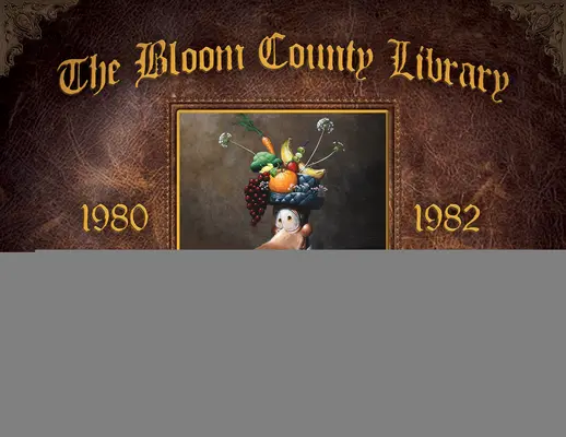 La bibliothèque du comté de Bloom : Livre 1 - The Bloom County Library: Book One