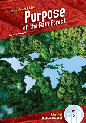 Raison d'être de la forêt tropicale - Purpose of the Rain Forest