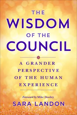 La sagesse du Conseil : Messages canalisés pour vivre votre but - The Wisdom of the Council: Channeled Messages for Living Your Purpose