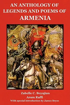 Anthologie des légendes et poèmes d'Arménie - An Anthology of Legends and Poems of Armenia