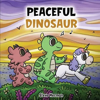 Le dinosaure pacifique : une histoire sur la paix et la pleine conscience. - Peaceful Dinosaur: A Story about Peace and Mindfulness.