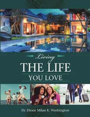 Vivre la vie que vous aimez - Living the Life You Love