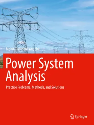 Analyse des réseaux électriques : Problèmes pratiques, méthodes et solutions - Power System Analysis: Practice Problems, Methods, and Solutions