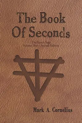 Le livre des secondes : The Ruach Saga Volume Two - Second Edition - The Book of Seconds: The Ruach Saga Volume Two - Second Edition