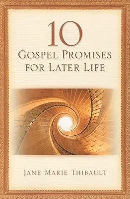 10 promesses de l'Évangile pour le troisième âge - 10 Gospel Promises for Later Life