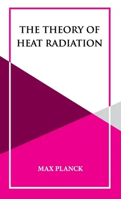 Théorie du rayonnement thermique - The Theory of Heat Radiation