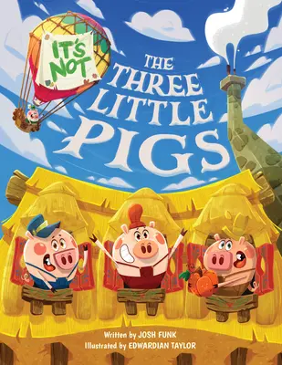 Ce n'est pas les trois petits cochons - It's Not the Three Little Pigs