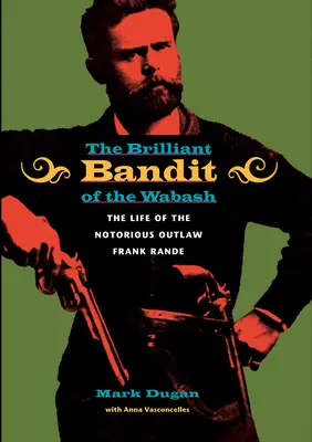 Le brillant bandit de la Wabash - The Brilliant Bandit of the Wabash