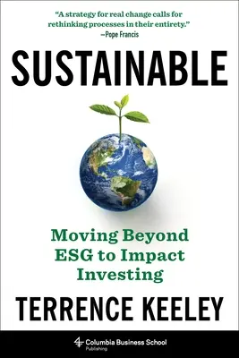 Durable : Dépasser l'égo pour investir dans l'impact - Sustainable: Moving Beyond Esg to Impact Investing