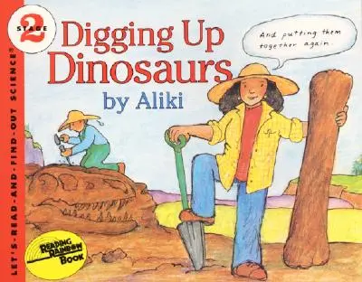 Déterrer les dinosaures - Digging Up Dinosaurs