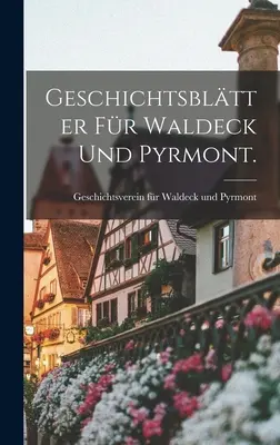 Les lettres d'armes de Waldeck et de Pyrmont. - Geschichtsbltter fr Waldeck und Pyrmont.
