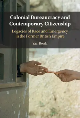 Bureaucratie coloniale et citoyenneté contemporaine - Colonial Bureaucracy and Contemporary Citizenship