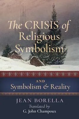 La crise du symbolisme religieux & du symbolisme et de la réalité - The Crisis of Religious Symbolism & Symbolism and Reality