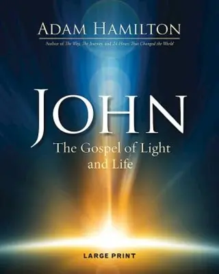 Jean : L'Évangile de la lumière et de la vie - John: The Gospel of Light and Life
