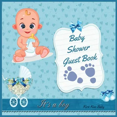 C'est un garçon ! Livre d'or pour la fête de bébé : Livre d'or pour la fête de bébé : Intérieur en couleur avec 100 pages et poussettes bleues avec fleurs. - It's a Boy! Baby Shower Guest Book: Amazing Color Interior with 100 Page and 8.5 x 8.5 inch Blue Strollers with Flower