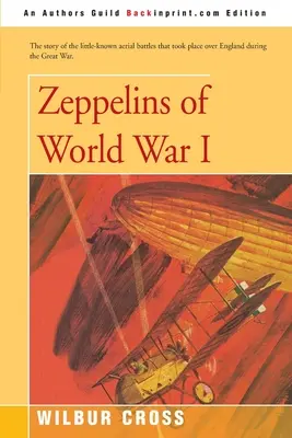 Les zeppelins de la Première Guerre mondiale - Zeppelins of World War I