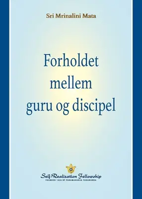 Forholdet mellem guru og discipel (La relation gourou-disciple--Danois) - Forholdet mellem guru og discipel (The Guru-Disciple Relationship--Danish)