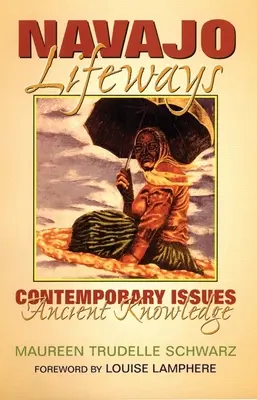 Les modes de vie des Navajos : Questions contemporaines, savoirs anciens - Navajo Lifeways: Contemporary Issues, Ancient Knowledge