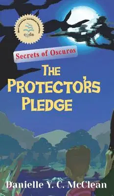 L'engagement des protecteurs : Secrets d'Oscuros - The Protectors' Pledge: Secrets of Oscuros