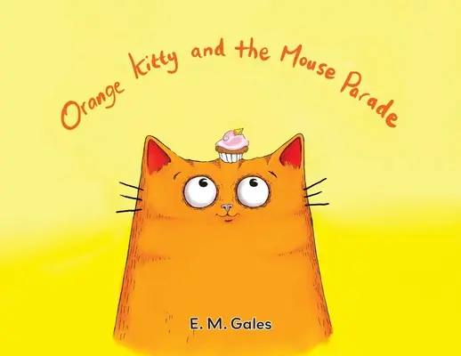 Orange Kitty et la parade des souris - Orange Kitty and the Mouse Parade