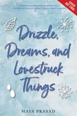 Bruine, rêves et coups de foudre - Drizzle, Dreams, and Lovestruck Things