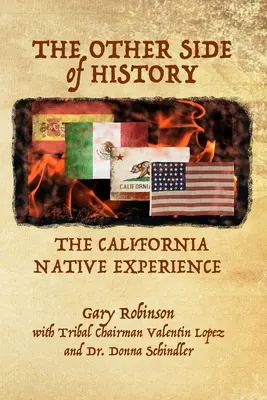 L'autre côté de l'histoire : L'expérience des autochtones de Californie - The Other Side of History: The California Native Experience