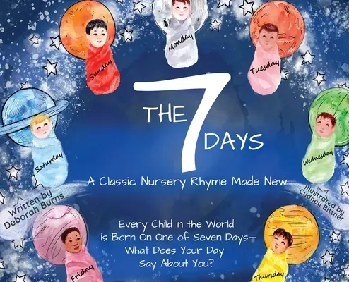 Les 7 jours : Une comptine classique revisitée - The 7 Days: A Classic Nursery Rhyme Made New