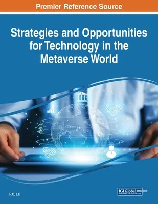 Stratégies et opportunités pour la technologie dans le monde métaversé - Strategies and Opportunities for Technology in the Metaverse World