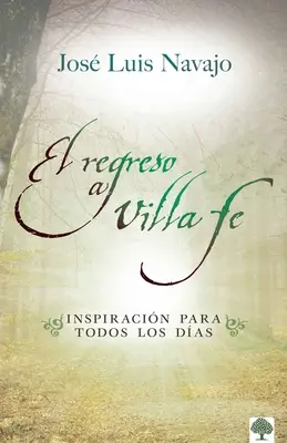 El Regreso a Villa Fe : Inspiracin Para Todos Los Das - El Regreso a Villa Fe: Inspiracin Para Todos Los Das