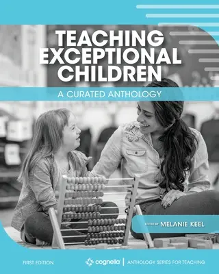Enseigner aux enfants exceptionnels : Une anthologie - Teaching Exceptional Children: A Curated Anthology