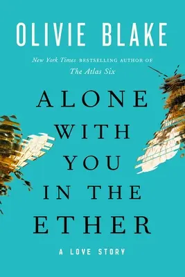 Seul avec toi dans l'éther : Une histoire d'amour - Alone with You in the Ether: A Love Story