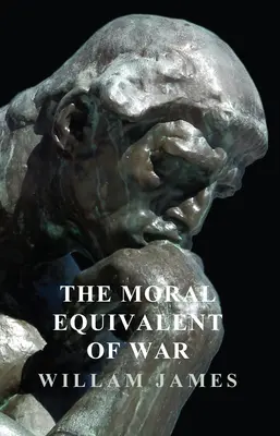 L'équivalent moral de la guerre - The Moral Equivalent of War