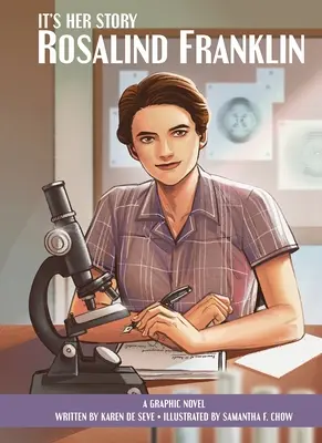 C'est son histoire Rosalind Franklin, un roman graphique - It's Her Story Rosalind Franklin a Graphic Novel