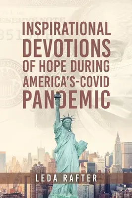 Devotions d'inspiration et d'espoir pendant la pandémie de choléra en Amérique - Inspirational Devotions of Hope During America's Covid-Pandemic