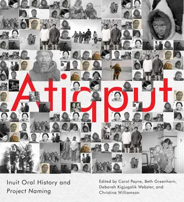 Atiqput : L'histoire orale inuit et la dénomination des projets - Atiqput: Inuit Oral History and Project Naming