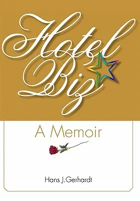 Hotelbiz : A Memoir - Hotelbiz: A Memoir