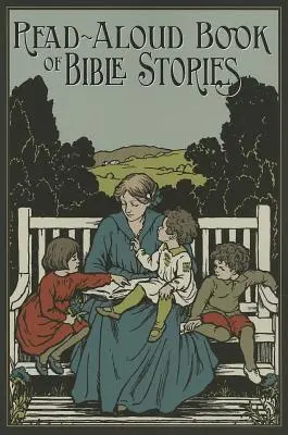 Le livre d'histoires bibliques à lire à haute voix - The Read-Aloud Book of Bible Stories