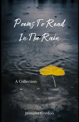 Poèmes à lire sous la pluie - Poems To Read In The Rain