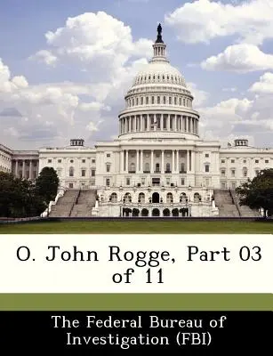 O. John Rogge, partie 03 sur 11 - O. John Rogge, Part 03 of 11