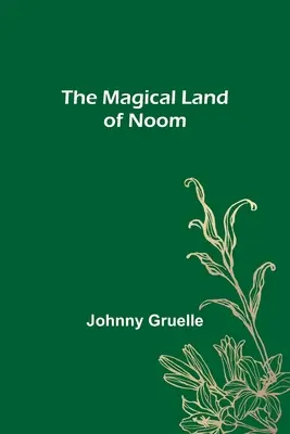 Le pays magique de Noom - The Magical Land of Noom