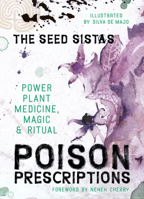 Poison Prescriptions : Médecine des plantes, magie et rituel - Poison Prescriptions: Power Plant Medicine, Magic & Ritual