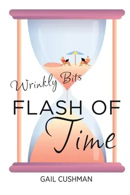 L'éclair du temps : une histoire d'amour avec les seniors de Wrinkly Bits - Flash of Time: A Wrinkly Bits Senior Hijinks Romance