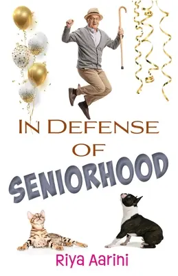 Défense de l'âge d'or - In Defense of Seniorhood