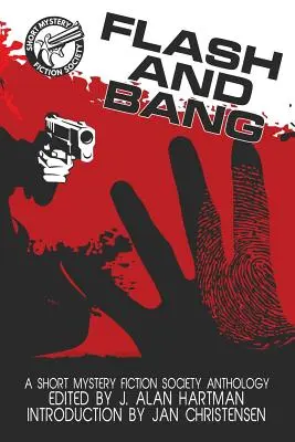 Flash and Bang : Une courte anthologie de la Mystery Fiction Society (édition en gros caractères) - Flash and Bang: A Short Mystery Fiction Society Anthology (Large Print Edition)