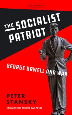 Le patriote socialiste : George Orwell et la guerre - The Socialist Patriot: George Orwell and War