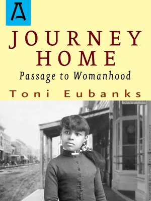 Journey Home : Le passage à la féminité - Journey Home: Passage to Womanhood