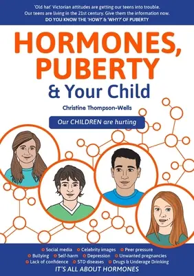 Hormones, puberté et votre enfant : les attitudes victoriennes « à l'ancienne » mettent nos adolescents en difficulté - Hormones, Puberty & Your Child: 'Old Hat' Victorian Attitudes Are Getting Our Teens Into Trouble