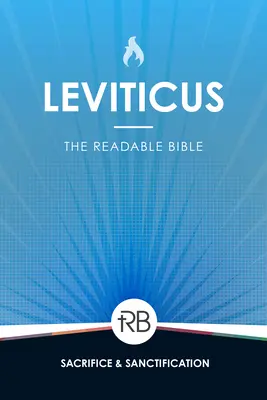 La Bible à lire : Leviticus - The Readable Bible: Leviticus